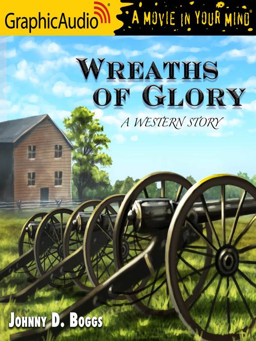 Title details for Wreaths of Glory by Johnny D. Boggs - Available